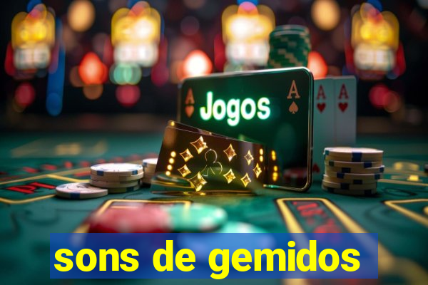 sons de gemidos